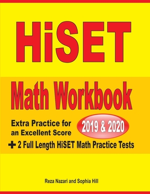 HiSET Math Workbook 2019 & 2020: Extra Practice for an Excellent Score + 2 Full Length HiSET Math Practice Tests Cover Image