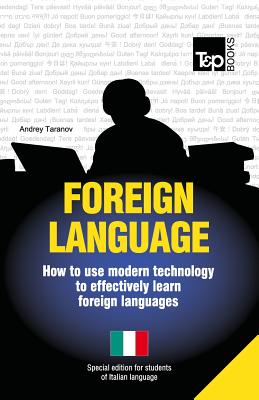 Foreign language - How to use modern technology to effectively learn foreign languages: Special edition - Italian Cover Image