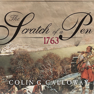 The Scratch of a Pen: 1763 and the Transformation of North America Cover Image