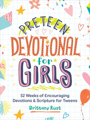 Preteen Devotional for Girls: 52 Weeks of Encouraging Devotions and Scripture for Tweens Cover Image