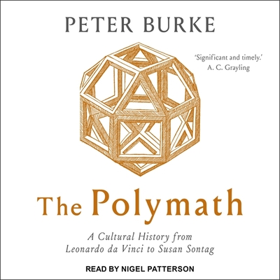 The Polymath: A Cultural History from Leonardo Da Vinci to Susan Sontag Cover Image
