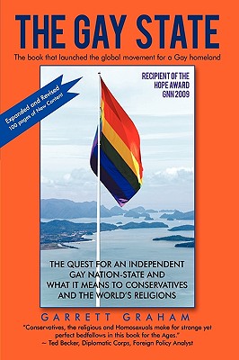 The Gay State: The Quest for an Independent Gay Nation-State and What It Means to Conservatives and the World's Religions Cover Image