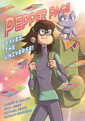 Pepper Page Saves the Universe! (The Infinite Adventures of Supernova)