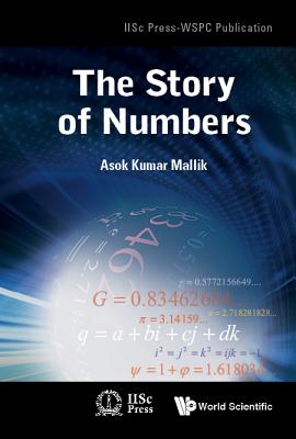 The Story of Numbers (Iiscpress-Wspc Publication #3)
