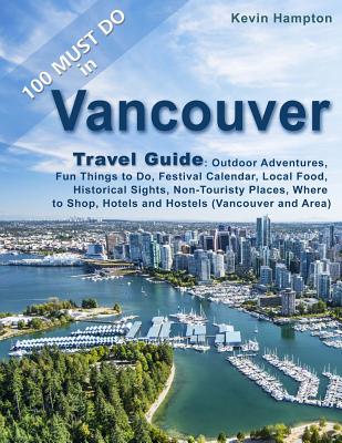 Vancouver Travel Guide: Outdoor Adventures, Fun Things to Do, Festival Calendar, Cover Image