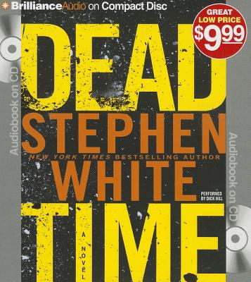 Dead Time (Alan Gregory #16) By Stephen White, Dick Hill (Read by) Cover Image