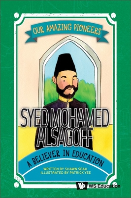 Syed Mohamed Alsagoff: A Believer in Education Cover Image