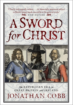 A Sword for Christ: The Republican Era in Great Britain and Ireland Cover Image