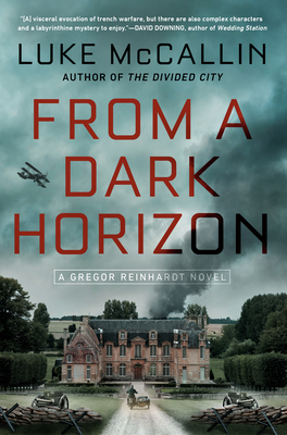 From a Dark Horizon (A Gregor Reinhardt Novel #4) By Luke McCallin Cover Image