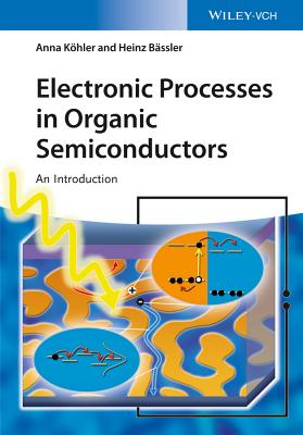 Electronic Processes in Organic Semiconductors: An Introduction Cover Image