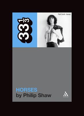 Patti Smith's Horses (33 1/3 #55)