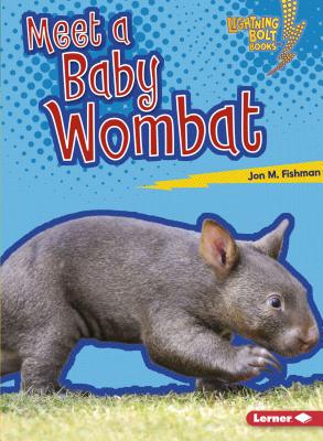 Meet a Baby Wombat By Jon M. Fishman Cover Image