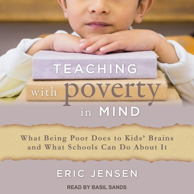 Teaching with Poverty in Mind: What Being Poor Does to Kids' Brains and What Schools Can Do about It Cover Image