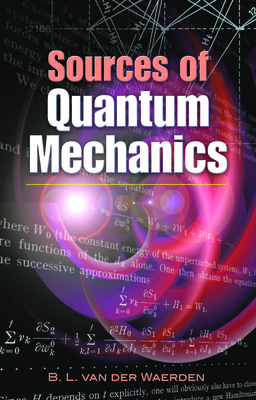 Sources of Quantum Mechanics (Dover Books on Physics) Cover Image