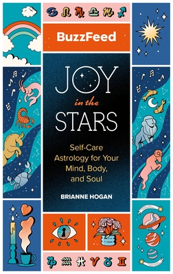 BuzzFeed: Joy in the Stars: Self-Care Astrology for Your Mind, Body, and Soul Cover Image