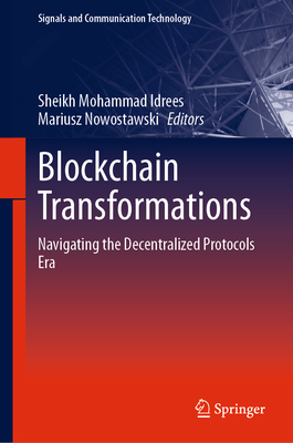 Blockchain Transformations: Navigating the Decentralized Protocols Era (Signals and Communication Technology) Cover Image