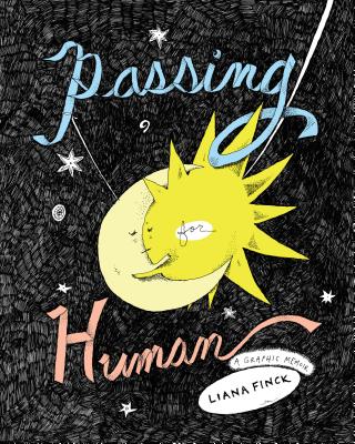 Passing for Human: A Graphic Memoir Cover Image