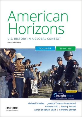 American Horizons: Us History in a Global Context, Volume Two: Since 1865 By Michael Schaller, Janette Thomas Greenwood, Andrew Kirk Cover Image