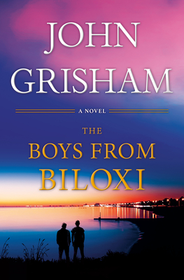 The Boys from Biloxi: A Legal Thriller By John Grisham Cover Image