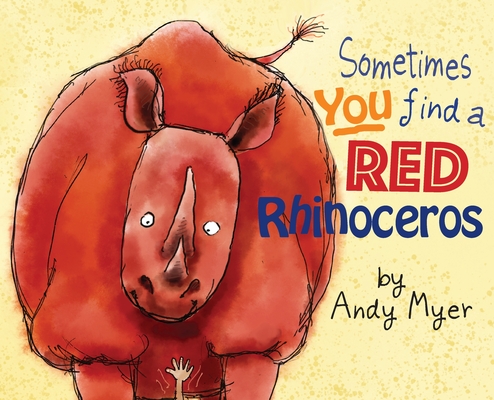 Sometimes You Find A Red Rhinoceros Cover Image