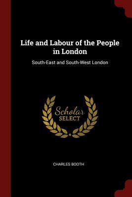 Life and Labour of the People in London: South-East and South-West London Cover Image