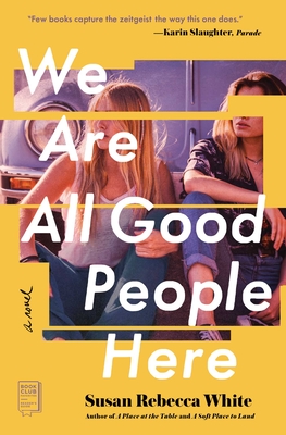 Cover Image for We Are All Good People Here: A Novel