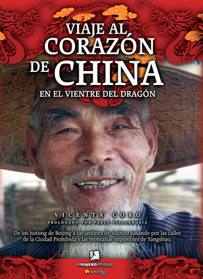 Viaje Al Corazón de China By Vicenta Cobo Cover Image