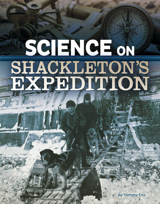 Science on Shackleton's Expedition By Tammy Enz Cover Image