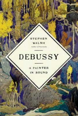 Debussy: A Painter in Sound Cover Image