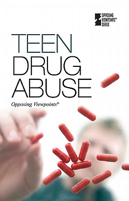 Teen Drug Abuse (Opposing Viewpoints) Cover Image
