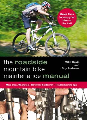 Roadside Mountain Bike Maintenance Manual By Guy Andrews, Mike Davis Cover Image