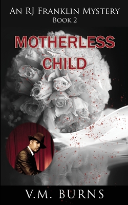 Motherless Child (An R J Franklin Mystery #2)