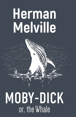 Moby-Dick Or, the Whale Cover Image