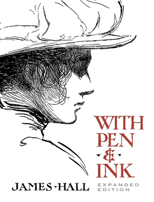 With Pen & Ink: Expanded Edition (Dover Art Instruction) By James Hall, Jeff A. Menges (Foreword by) Cover Image