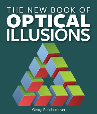 The New Book of Optical Illusions By Georg Ruschemeyer Cover Image