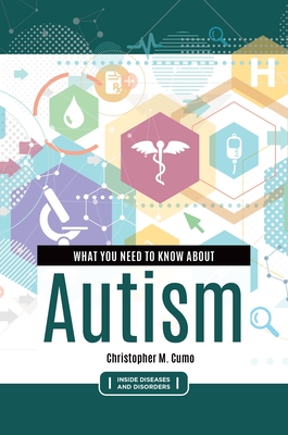 What You Need to Know about Autism (Inside Diseases and Disorders)