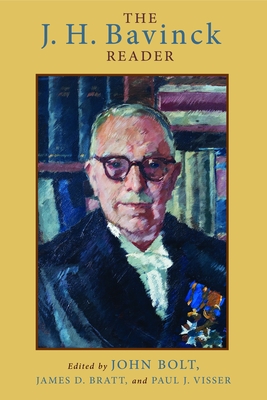 J. H. Bavinck Reader By John Bolt, James D. Bratt (Editor), Paul J. Visser (Editor) Cover Image