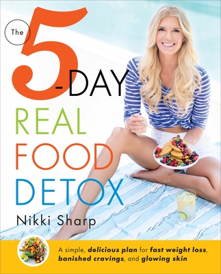 Cover for The 5-Day Real Food Detox