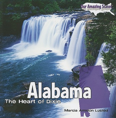 Alabama (Our Amazing States) By Marcia Amidon Lusted Cover Image