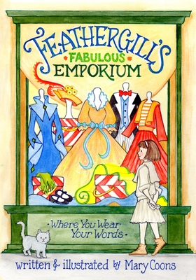 Feathergill's Fabulous Emporium By Mary Coons, Mary Coons (Illustrator) Cover Image