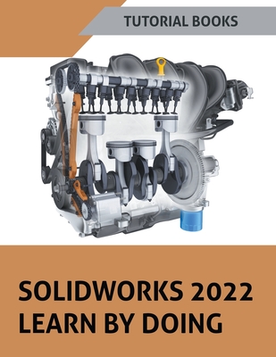 Solidworks 2022 Learn By Doing By Tutorial Books Cover Image