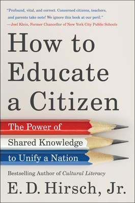 How to Educate a Citizen: The Power of Shared Knowledge to Unify a Nation Cover Image