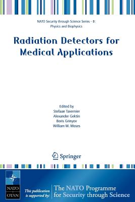 Radiation Detectors for Medical Applications (NATO Security Through Science Series B:)