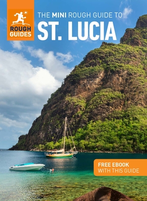 The Mini Rough Guide to St. Lucia (Travel Guide with Free Ebook) (Mini Rough Guides) By Rough Guides Cover Image