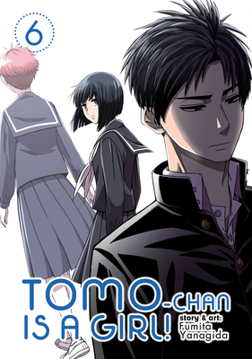 Tomo-chan is a Girl! Vol. 6 (Paperback)