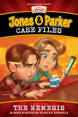 Jones & Parker Case Files: The Nemesis (Adventures in Odyssey Books) By Focus on the Family (Created by) Cover Image