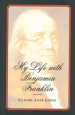 Cover for My Life with Benjamin Franklin