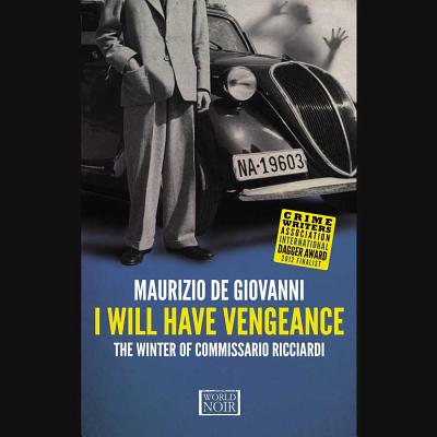 I Will Have Vengeance Lib/E: The Winter of Commissario Ricciardi