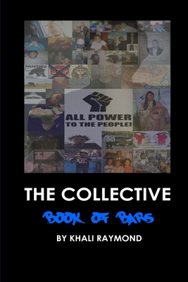 The Collective: Book of Bars By Savage Writer, Khali Raymond Cover Image