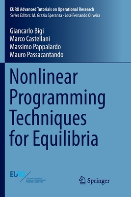 Nonlinear Programming Techniques for Equilibria (Euro Advanced Tutorials on Operational Research)